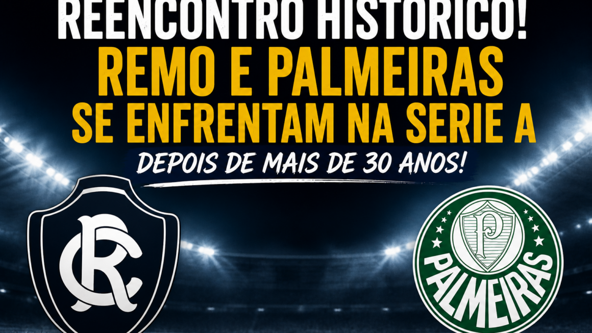 Remo x Palmeiras: o reencontro que demorou mais de 30 anos para acontecer depois de três décadas, Leão Azul volta a encarar um gigante da elite — e reacende uma memória que parecia esquecida no futebol brasileiro.
